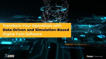 Ansys Digital Twin 2022 R2 - Transform Your Operations with Digital Twin
