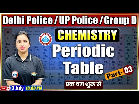 Periodic Table In Chemistry | Chemistry For DP AWO/TPO | Chemistry For UP Police Radio Operator