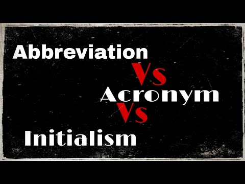 Abbreviation Vs Acronym Vs Initialism // Differences among Abbreviation initialism and acronyms