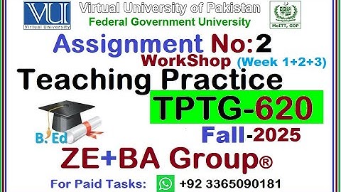 TPTG620 Assignment 2 Solution Fall 2025 By ZE+BA Group || TPTG620 Assignment 2 Fall 2025