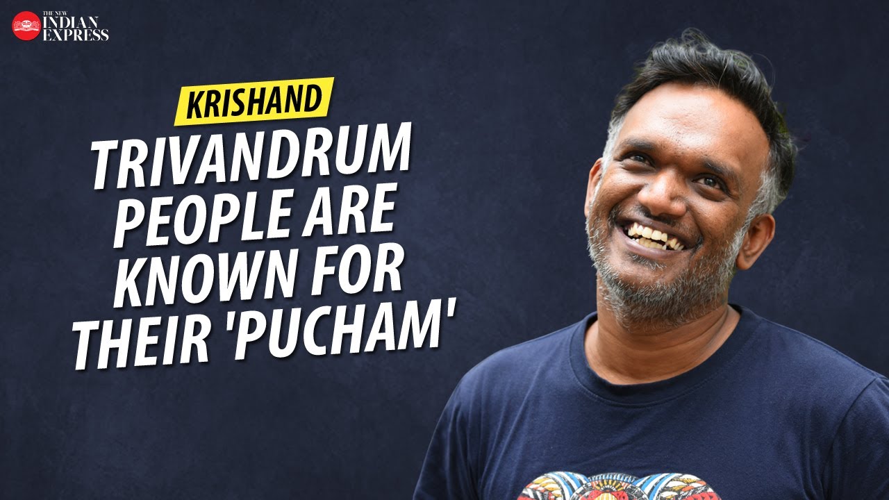 'Maybe we have high standards' - Krishand | Interview | Cinema | TNIE Kerala