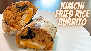 KIMCHI FRIED RICE BURRITO | HOW TO MAKE KIMCHI FRIED RICE BURRITO | KOREAN BREAKFAST BURRITO