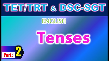 TET/DSC SGT English Tenses Part 2