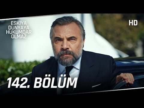 Eşkıya Dünyaya Hükümdar Olmaz 142. Bölüm | HD İZLE