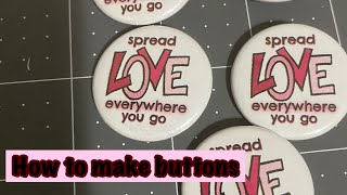 How I MAKE MY BUTTONS | Using My American Button Machine | Watch Me Make Buttons