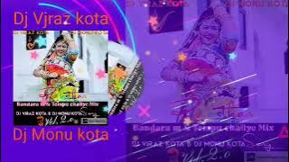 Bandara m & Tempu chaliyo Mix Dj Vjraz kota & Dj Monu Kota