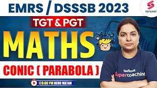 EMRS & DSSSB 2023 | Maths Class For TGT PGT Exams | Conic ( Parabola ) | Renu Ma'am
