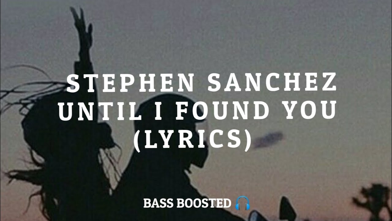 Stephen Sanchez - Until I Found You (Lyric) [Empty Hall] [Bass Boosted 🎧]