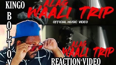 Dizlaw - Alag Waali Trip Reaction video (OFFICIAL MUSIC VIDEO)   KINGO BOLTOY