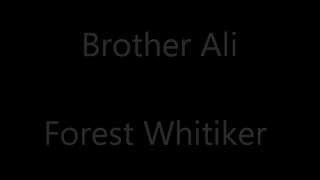 Video thumbnail of "Brother Ali - Forest Whitaker (LYRICS)"