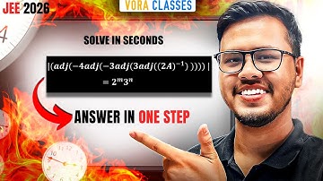 Solve in Seconds: Determinant of Adjoint and its Properties