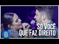 Lu e Alex - Só Você que Faz Direito (Ao Vivo em Uberlândia) [Vídeo Oficial]