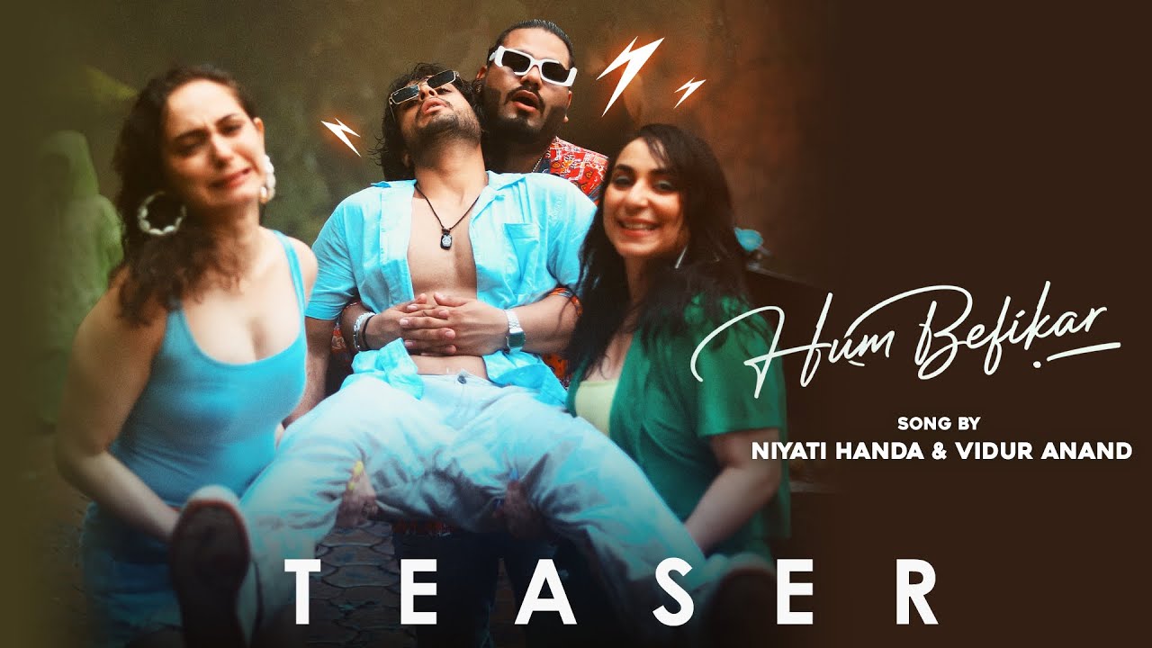 Hum Befikar | Teaser| Niyati Handa | Vidur Anand| Kalra| Lavina| Anshul| Jay| Travel song 2022