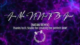 Anna Mia - No Need To Be Afraid (N4T4N Remix)