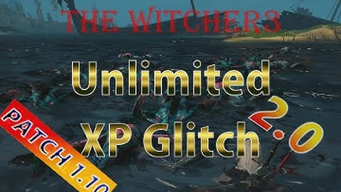 THE WITCHER 3 XP GLITCH PATCH 1.12 ENGLISH