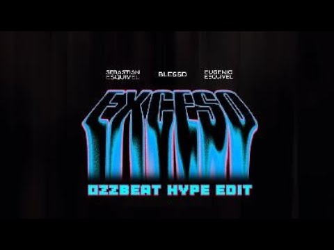 [ HBR-036 ] Sebastian Esquivel ✘ Blessd ✘ Eugenio Esquivel - EXCESO (Hype Edit) [Video Oficial]