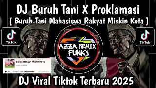 DJ BURUH TANI X PROKLAMASI SLOW || DJ BURUH TANI MAHASISWA RAKYAT MISKIN KOTA VIRAL TIKTOK