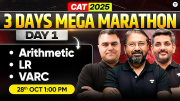 3 DAYS Mega Marathon for CAT 2025 | Arithmetic, LR & VARC Power Session | (Day 1)