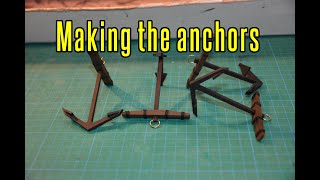 HMS Victory - part 56 Making The Anchors