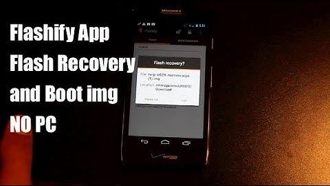 How To Install Custom Recovery Without ADB Or A PC FLASHIFY App