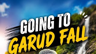 Going to garud fall #garud #fall #longvlog #viral #devotional #expoler #YouTube #support