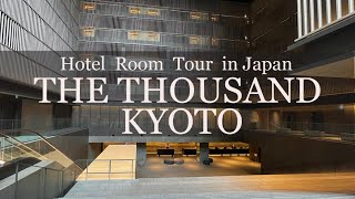 Japan Hotel Review -  THE THOUSAND KYOTO - Hotel Room Tour    Best hotel travel japan