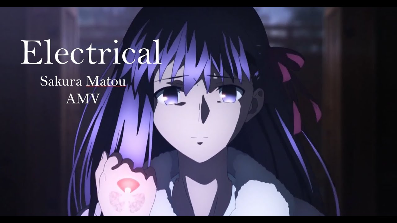 ~Electrical~ | Sakura Matou AMV