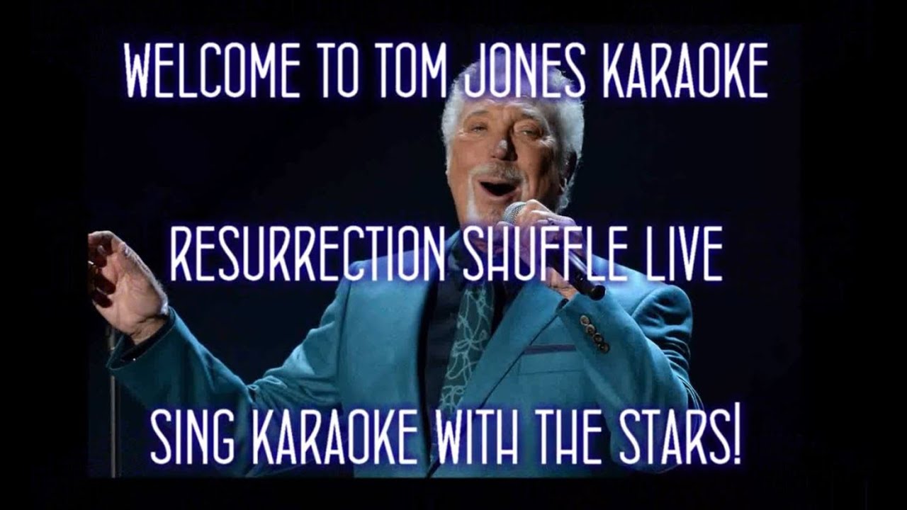 Tom Jones Resurrection Shuffle Live Karaoke - YouTube
