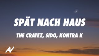 The Cratez x Sido x Kontra K x Montez - SPÄT NACH HAUS (Lyrics)