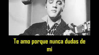 ELVIS PRESLEY - I love you because ( con subtitulos en español )  BEST SOUND chords