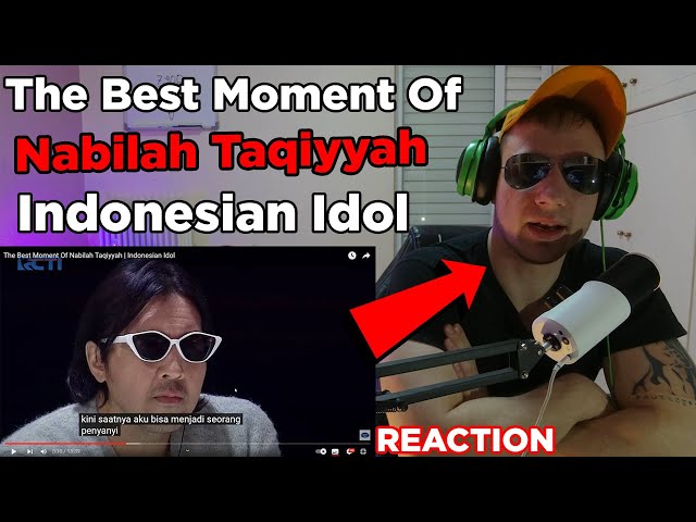 REACTION - Nabilah Taqiyyah Indonesian Idol | The Best Moment class=