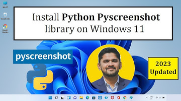 How to Install Pyscreenshot library on Python Windows 11 | Complete Installation