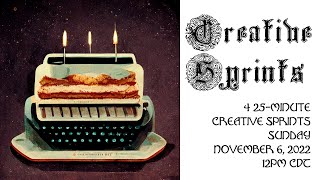 November 6, 2022 4pm CST - Creative Sprints