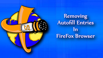 How to remove autofill entries in FireFox browser