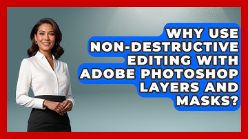 Why Use Non-destructive Editing With Adobe Photoshop Layers And Masks? - Design Tool Unlocked