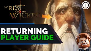 No Rest for the Wicked Returning Players Guide 2026 | Together Update