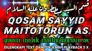 QOSAM SAYYID MAITOTORUN AS. COMPLETE TEXT AND PLAYBACK TRANSLATION 5X @Muhammad Mastur ​