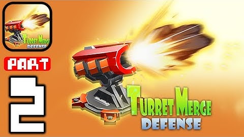 Turret Merge Defense - Gameplay Walkthrough Part 2 Tutorial Merge Tower Defense (Android,iOS)
