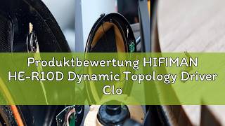 Produktbewertung HIFIMAN HE-R10D Dynamic Topology Driver Close-Back Over-Ear-Kopfhörer für Zuhause,