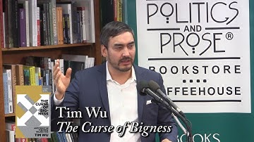 Tim Wu, "The Curse of Bigness" (w/ Rep. David Cicilline)