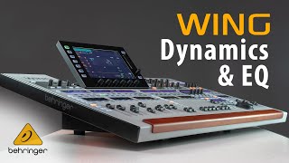 Wing How To: Episode 06 - EQ & Dynamics by Behringer Knowledge Base 22,431 views 4 years ago 6 minutes, 15 seconds