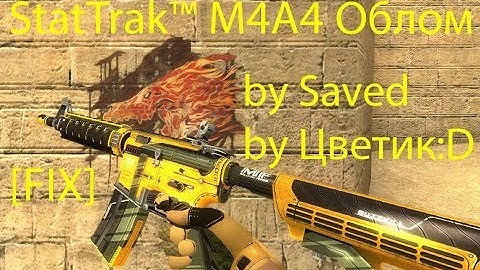 [FIX] StatTrak™ M4A4 Облом (FN) for CSS v89 by Цветик:D & Saved