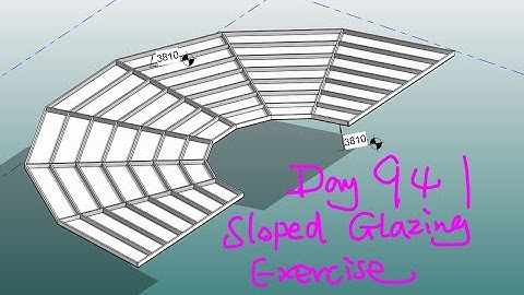 Revit Exercise (Day 941) - Sloped Glazing Exercise
