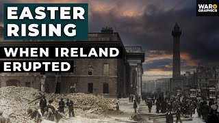 Easter Rising: When Ireland Erupted