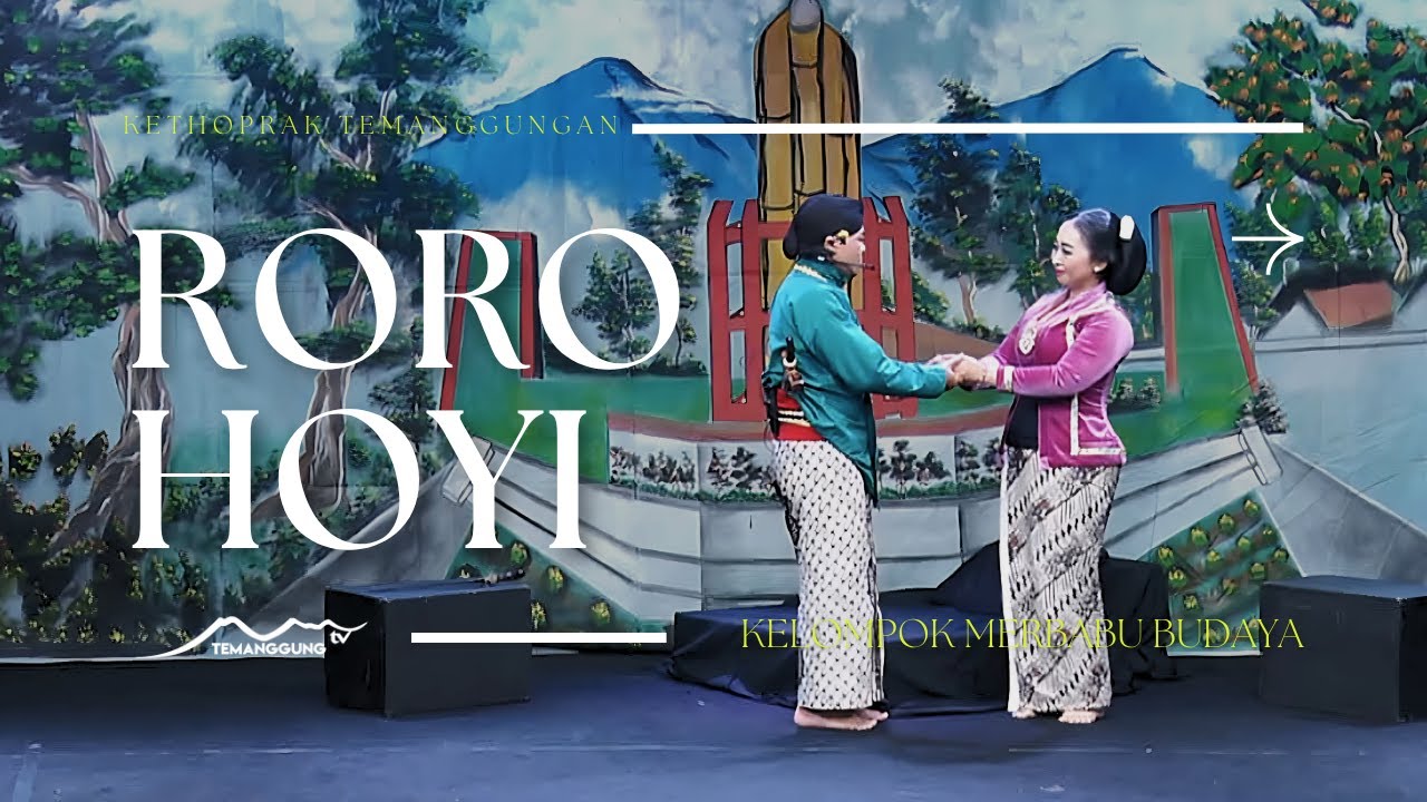 RORO HOYI DIPERANKAN OLEH KELOMPOK MERBABU BUDAYA