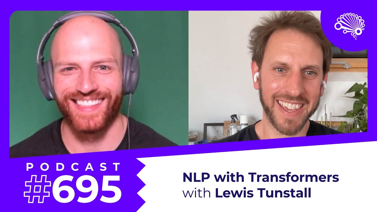 695: NLP with Transformers — with Hugging Face's Lewis Tunstall