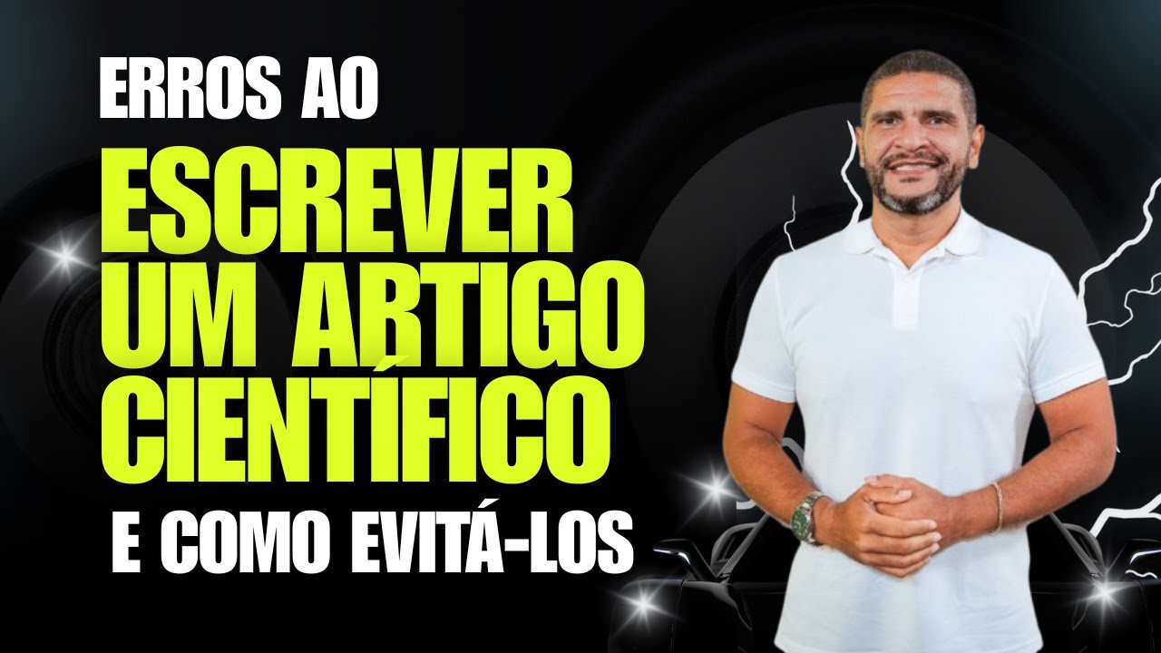 Principais Erros ao Escrever um Artigo Científico e Como Evitá-los!