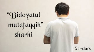 51 | Qiyomul layl  | “Bidoyatul mutafaqqih” sharhi | Shayx Sodiq Samarqandiy