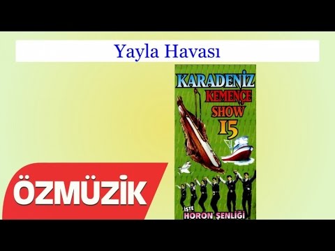 Yayla Havası - Karadeniz Kemençe Show 15 (Official Video)