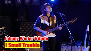 I Smell Trouble (Johnny Winter Tribute)